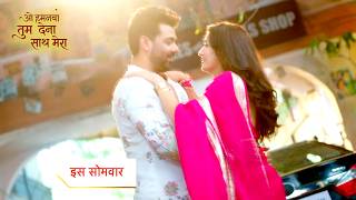 Oh Humnava Tum Dena Saath Mera Serial Today NEW PROMO 19th September 2026