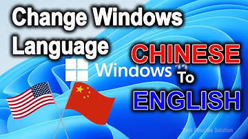 How to change windows language from Chinese to English | Change Windows 10 Language Settings