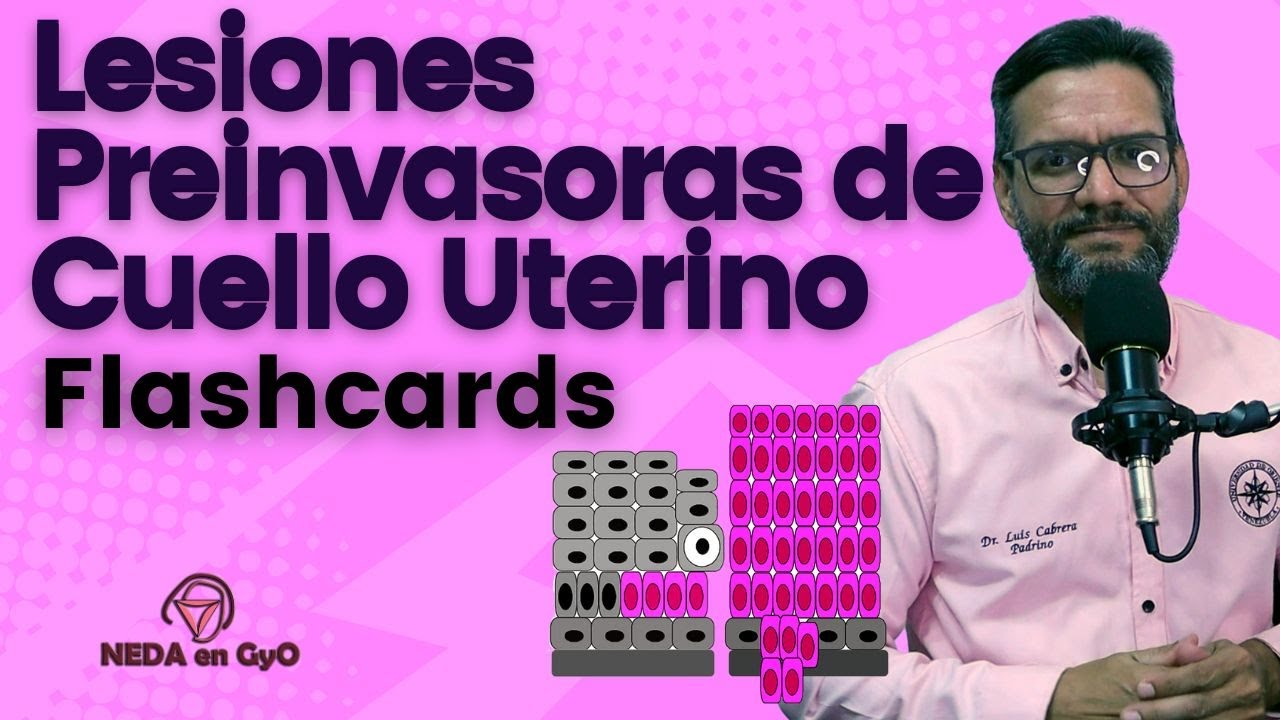 Virus del Papiloma Humano VPH. VACUNACIÓN. Lesiones PREINVASORAS de cuello UTERINO. FLASHCARDS