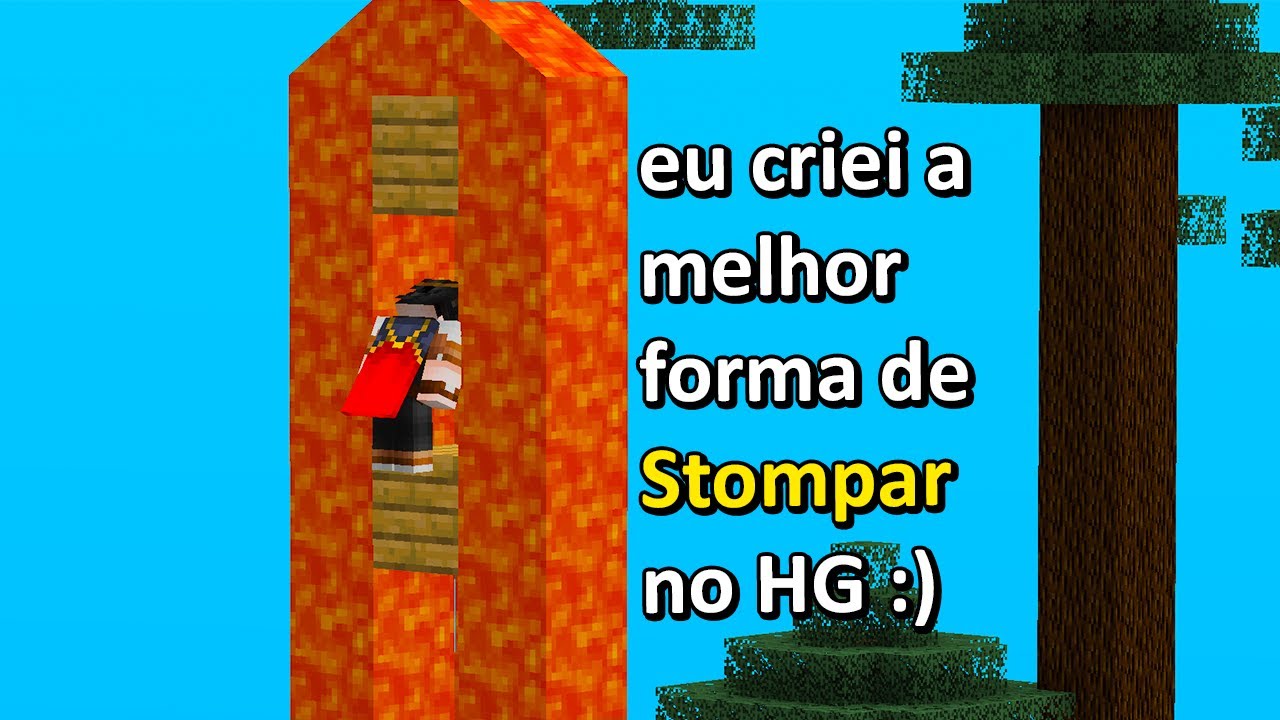 eu criei a melhor forma de Stompar no HG :)
