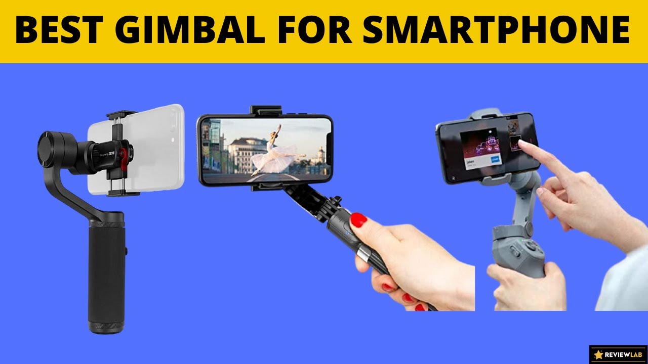 Best Gimbal For Smartphone Top 5 Best Mobile Gimbal in 2021 YouTube
