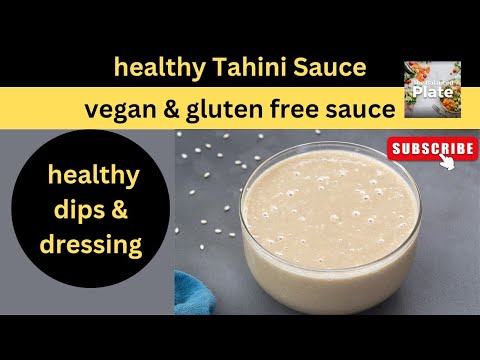 Tahini Sauce | Easy  Homemade Tahini Recipe | Healthy Dips & Dressing| @thebalanceplate.
