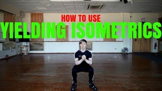 How to Use Yielding Isometrics