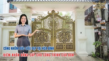 ✅Cổng nhôm đúc siêu đẹp tại Hòa Bình Điểm nhấn đẳng cấp cho công trình của bạn nhôm đúc Hoàng Nguyễn