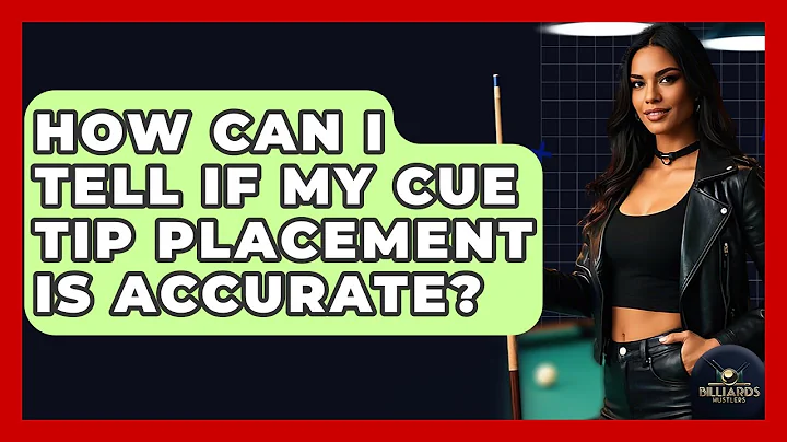 How Can I Tell If My Cue Tip Placement Is Accurate? - Billiards Hustlers