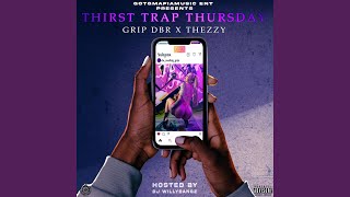 Thirst Trap Thursday (feat. Thezzy)
