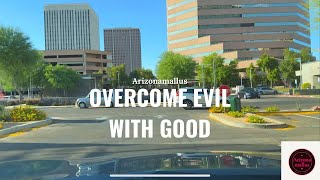 TPM Message| Overcome Evil with Good| Phoenix office to Home driving
