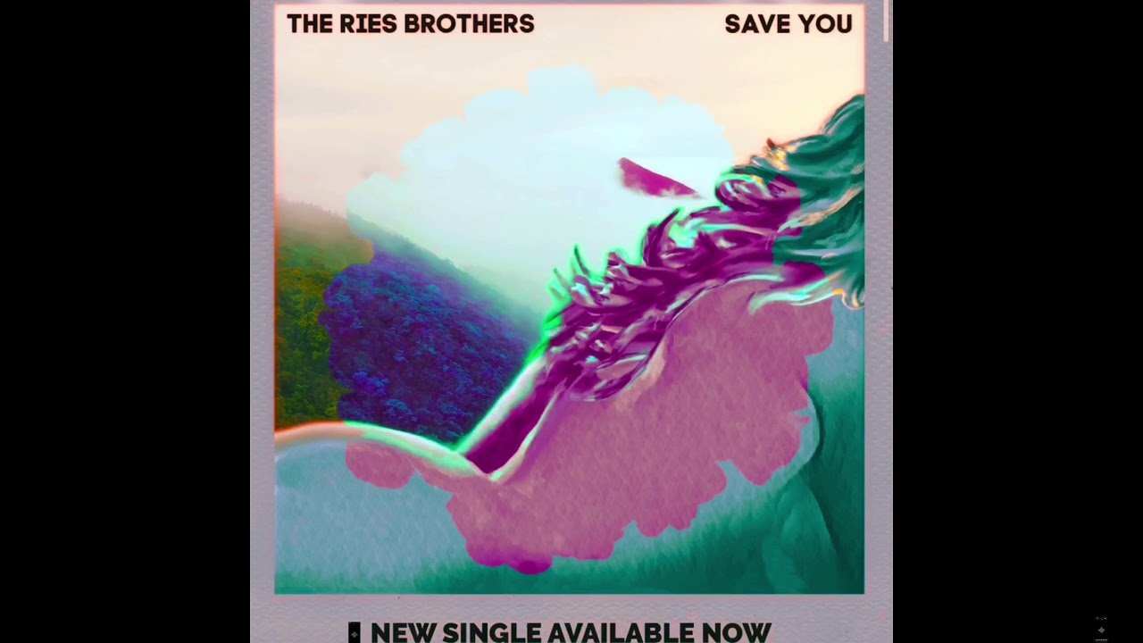 The Ries Brothers "Save You" (Official Audio)