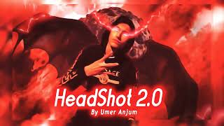 Headshot 20 - Umer Anjum Official Audio 18
