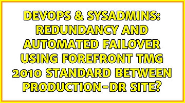 Redundancy and Automated failover using Forefront TMG 2010 Standard between Production-DR site?