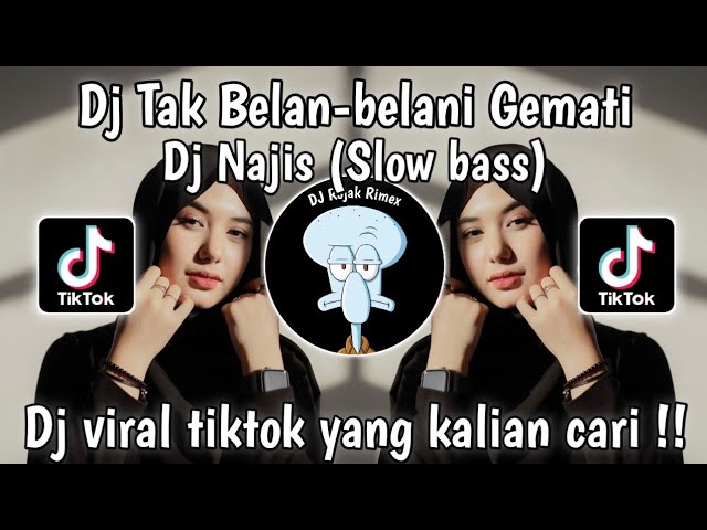 DJ TAK BELAN BELANI GEMATI KOWE MBLENJANI JANJI - DJ NAJIS SOUND TUYUL FVNKY | DJ TIKTOK 2024 class=