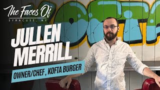 Jullen Merrill, Owner and Chef of Kofta Burger - The Faces of Syracuse Kofta Burger Interview College Eats