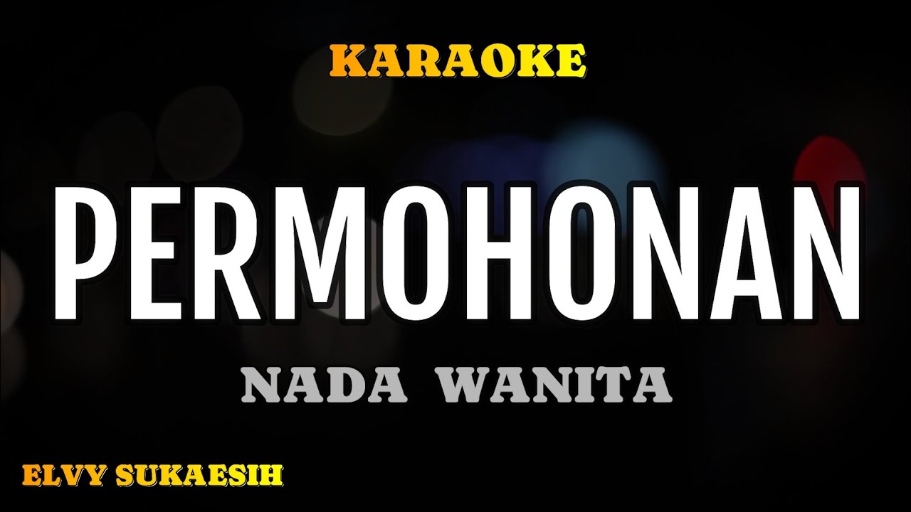 PERMOHONAN KARAOKE (ELVY SUKAESIH)