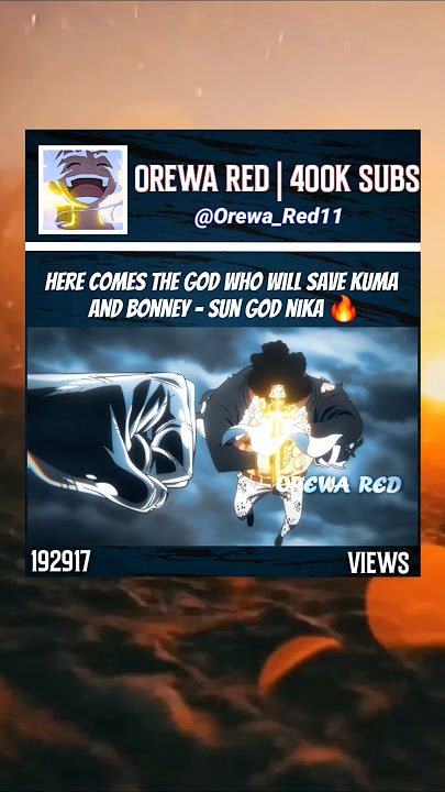 Sungod is here Kuma 🔥 #onepiece #luffy #kuma #bonney
