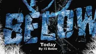 Today- 15 Below