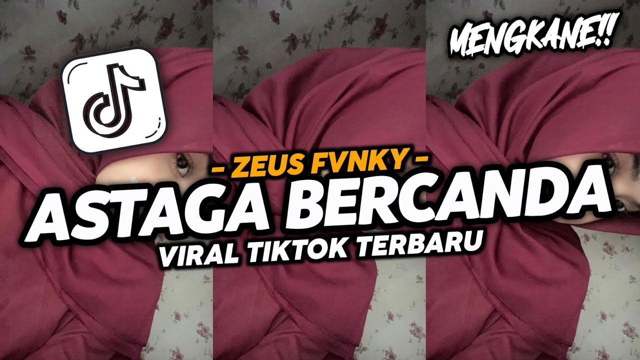 DJ ASTAGA BERCANDA MENGKANE VIRAL TIKTOK BY ZEUS FVNKY