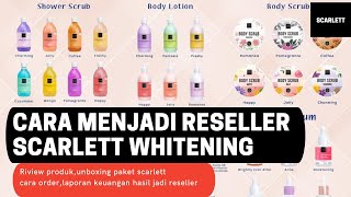 REVIEW PRODUK SCARLETT WHITENING !!  CARA JADI RESELLER SCARLETT DAN INTIP HASIL PENJUALAN.