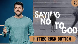 When You Hit Rock Bottom | Chase Gardner [Saying No To God]