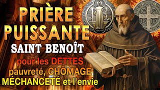 Prière PUISSANTE à SAINT BENOÎT🙏 Pour chasser les DETTES, pauvreté, CHÔMAGE, MÉCHANCETÉ et l'envie