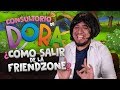 La Friendzone / El Consultorio de Dora