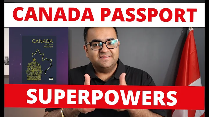 Benefits of a Canadian Passport - Top 10 most Powerful Passports in the World - Canadian Citizenship - DayDayNews