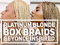 Beyoncé Inspired Platinum Blonde 👱🏽‍♀️ Three Strand Box Braids Tutorial