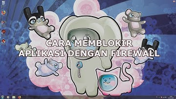 Cara Memblokir Aplikasi Dengan Windows Firewall