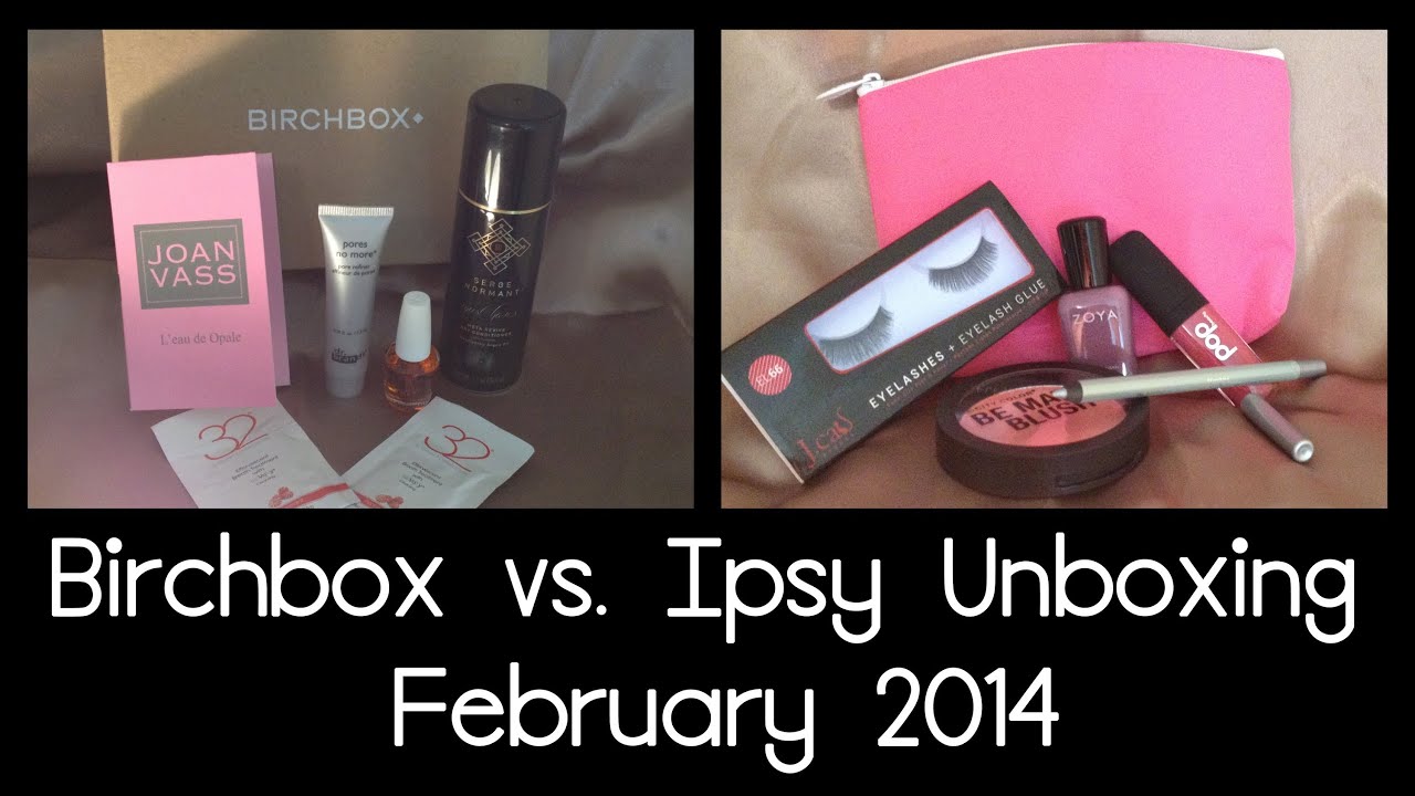 Birchbox vs. Ipsy: February 2014 Unboxing