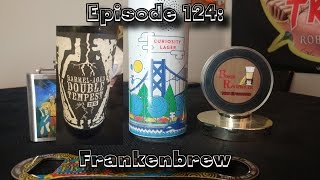 Booze Reviews - Ep 124 - Frankenbrew With Guests
