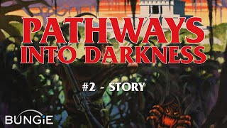 PID In-depth #2 Story - Pathways Into Darkness
