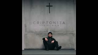 CRIPTONITA - Tito Double P 