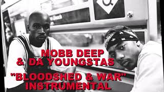 Mobb Deep & Da Youngstas - Bloodshed & War (Instrumental)