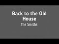 Back to the old house  the smiths  covered by yosephus mm 36