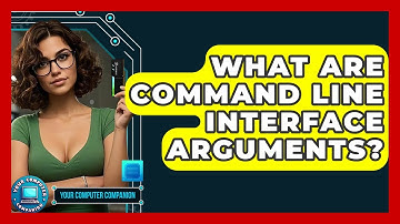 What Are Command Line Interface Arguments? - Your Computer Companion