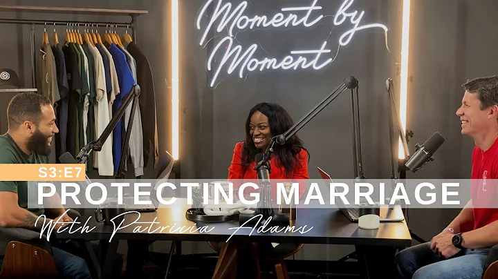 S3 E7: Protecting Marriage with Patricia Adams | M...