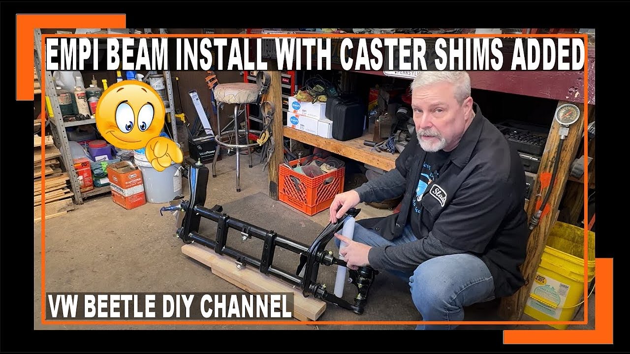 VW BEETLE EMPI FRONT BEAM INSTALL WITH CASTER SHIM INSTALLATION HOW