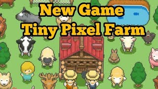 Tiny Pixel Farm ( New Game) screenshot 3