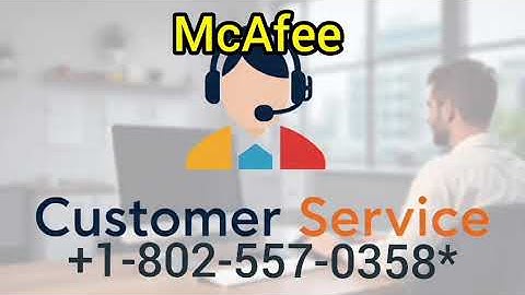 Official McAfee Customer Service Phone Number Via Emails, Calls & Chat Guide @McAfee