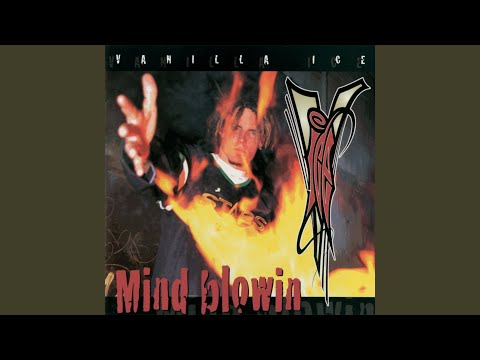 Vanilla Ice — Blowin' My Mind