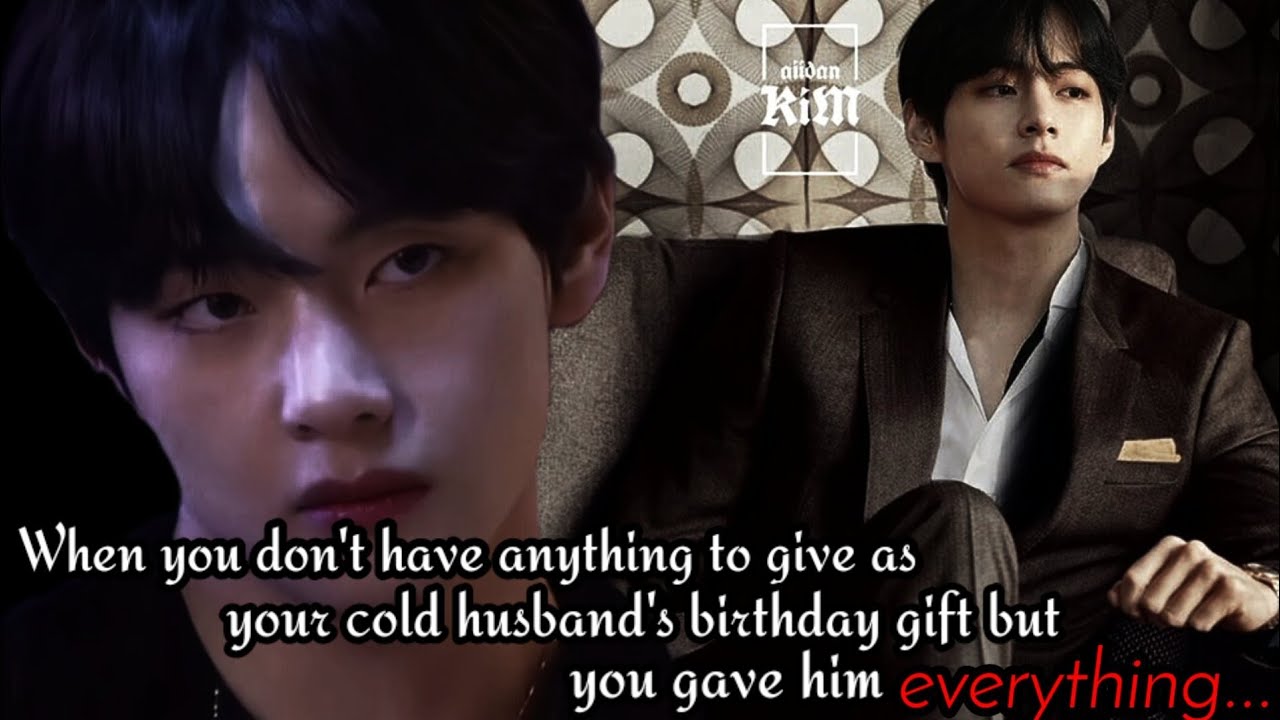 Taehyung birthday special || When you don't have anything to give as his birthday gift but...|| #v