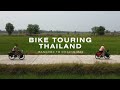 Cycling bangkok to chiang mai  bicycle touring thailand  south east asia  pt 1