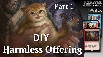 [Magic Duels] DIY Harmless Offering, part 1