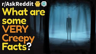 Creepy TRUE Facts! (r/AskReddit Top Posts | Reddit Bites)