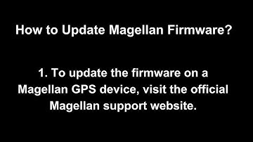 "Magellan Firmware Update" - How to Update Magellan Firmware?