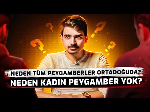 Neden Tüm Peygamberler Ortadoğu'da? Neden Kadın Peygamber Yok? - Çapraz Sorgu B32