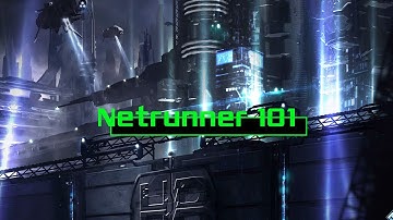 Introduction to Netrunner 101
