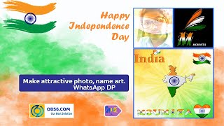 15 August India Independence day WhatsApp status DP, name art-making 2020 @Our Best Solution screenshot 2