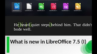 What is new in LibreOffice 7.5 (Part I)
