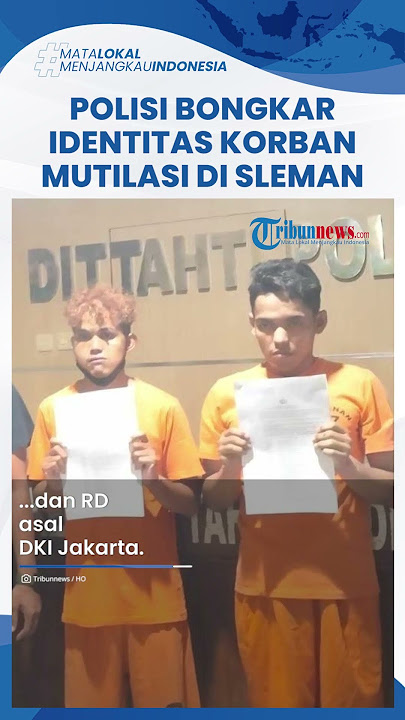 Fakta Sosok Redho Korban Mutilasi di Sleman: Mahasiswa Kampus Swasta & Kenal Dengan Pelaku