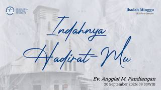 Ibadah Umum – 20 September 2026 – “Indahnya Hadirat-Mu” – Ev. Anggiat M. Pandiangan